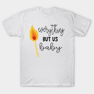 Everything But Us Baby T-Shirt